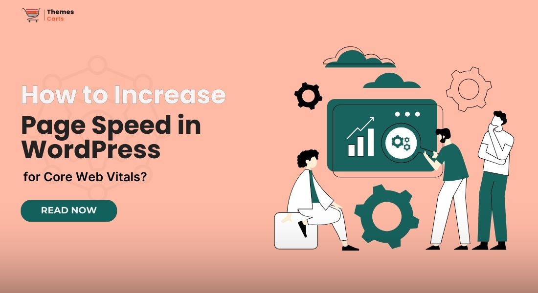 How to Increase Page Speed in WordPress for Core Web Vitals?